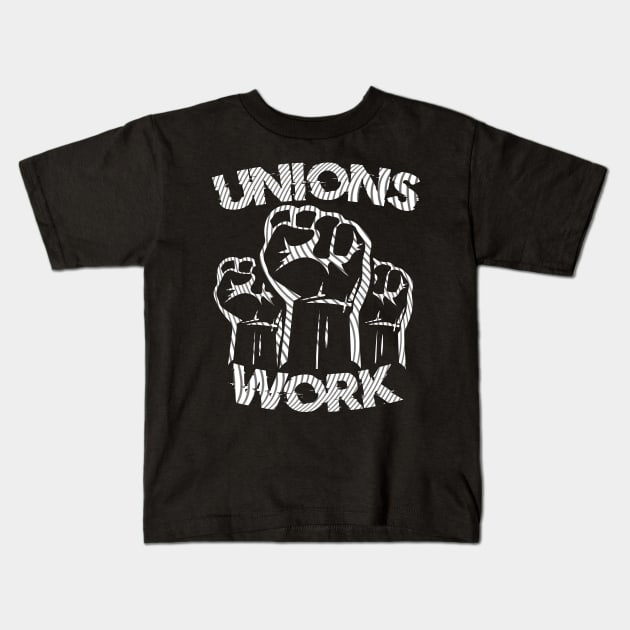 Unions Work Kids T-Shirt by Doc Multiverse Designs